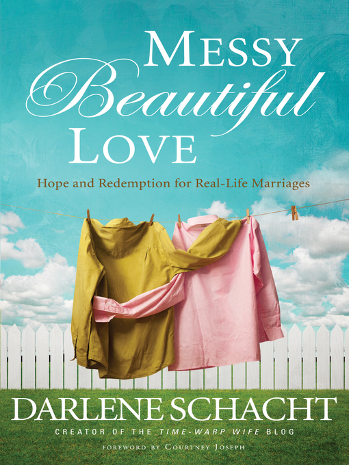 Title details for Messy Beautiful Love by Darlene Schacht - Available